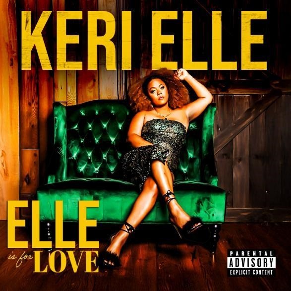 KERI ELLE Releases Soul-Stirring Album “Elle Is For Love” – A 20-Year Musical Journey&nbsp;Realized