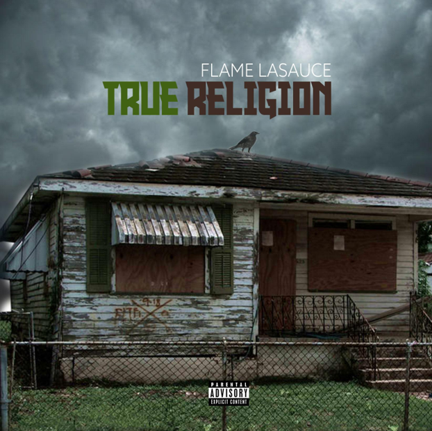 Pressure Made Him Precise: Flame LaSauce Sharpens His Voice on “True&nbsp;Religion”